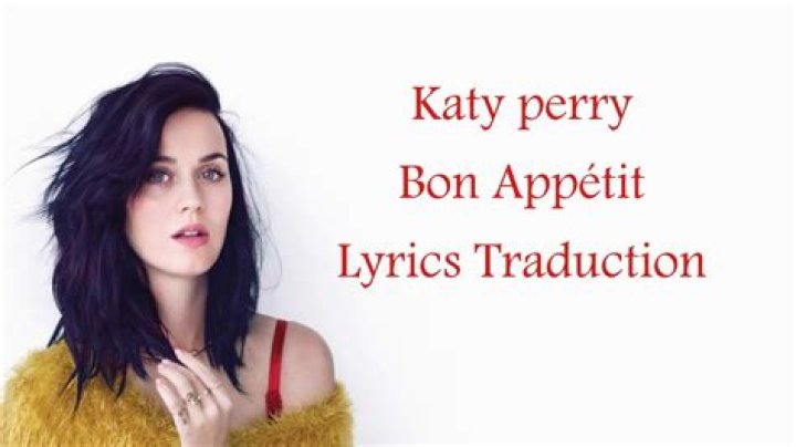 Bon Appetit Lyrics - Bon Appetit Translations