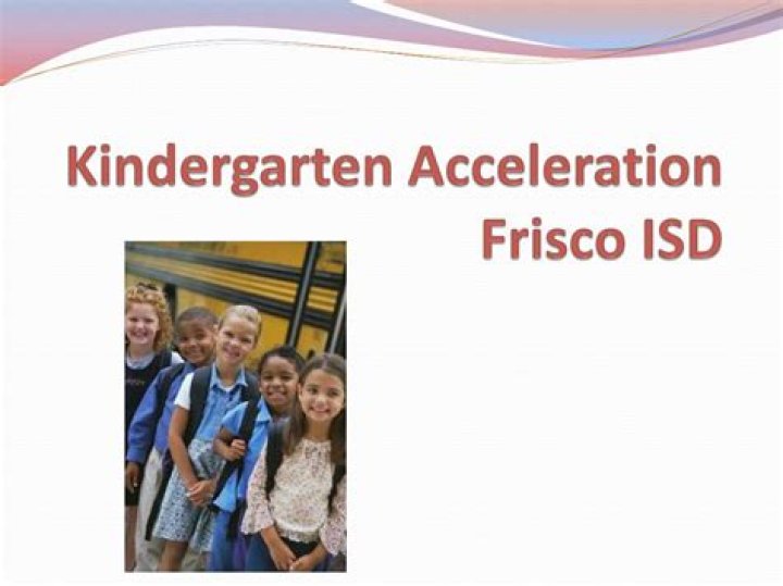 Frisco ISD Kindergarten Acceleration