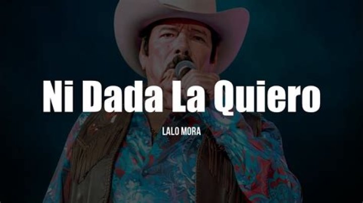 Ni Dada La Quiero Lyrics - Ni Dada La Quiero Translations